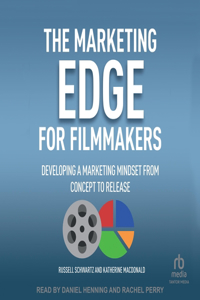 The Marketing Edge for Filmmakers
