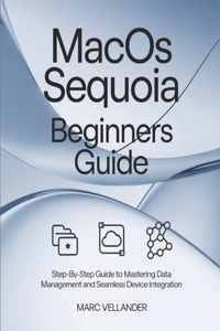 MacOS Sequoia Beginners Guide