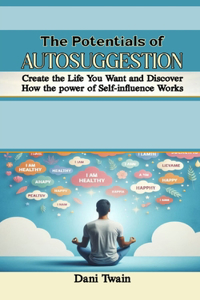 Potentials of Autosuggestion