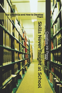 Skills Never Taught at School