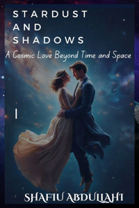 Stardust and Shadows