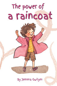 The Power of a Raincoat
