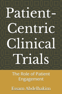 Patient-Centric Clinical Trials