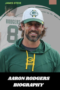 Aaron Rodgers Biography