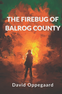 Firebug of Balrog County