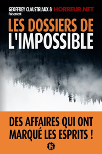 Les Dossiers de l'impossible - Volume 1