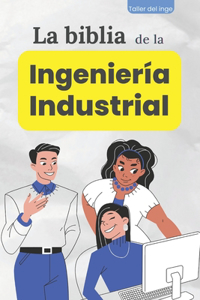 biblia de la Ingeniería Industrial