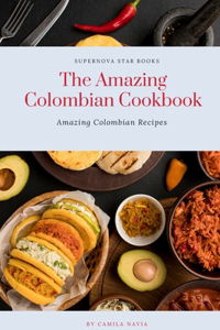 Amazing Colombian Cookbook