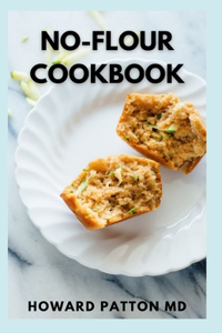 No-Flour Cookbook
