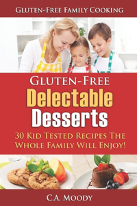 Gluten-Free Delectable Desserts