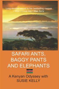 Safari Ants, Baggy Pants and Elephants