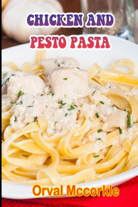 Chicken and Pesto Pasta