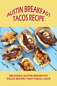 Austin Breakfast Tacos Recipe