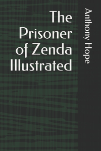 The Prisoner of Zenda Illustrated