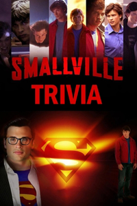 Smallville Trivia