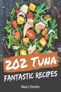 202 Fantastic Tuna Recipes