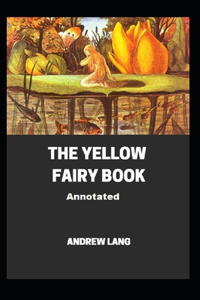 The Yellow Fairy Book Annotated