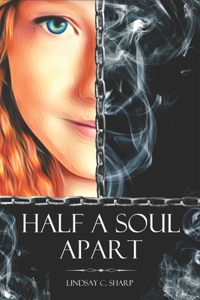 Half a Soul Apart