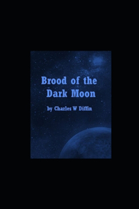 Brood of the Dark Moon illustrated