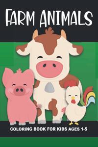 Farm Animals Coloring Book for Kids Ages 1-5