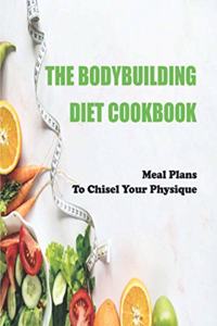 Bodybuilding Diet Cookbook