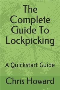 Complete Guide To Lockpicking