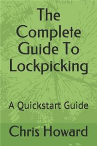 Complete Guide To Lockpicking