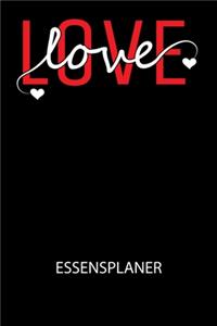 Love love - Essensplaner: Wochenplaner für eine gesunde Küche - perfekt zum Tracken oder Vorausplanen geeignet!