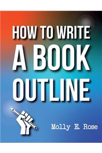 How To Write A Book Outline