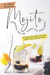 Mojito Recipe Book That Will Exceed Your Expectations