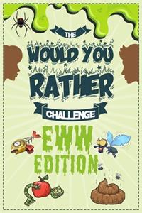 The Would You Rather Challeng