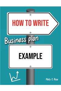 How To Write Business Plan Example