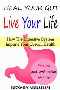 Heal Your Gut, Live Your Life