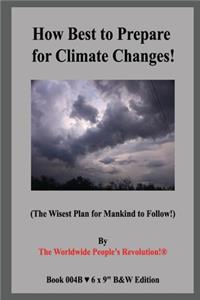 How Best to Prepare for Climate Changes!