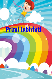 Primi labirinti