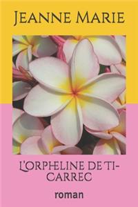 L'orpheline de Ti-Carrec