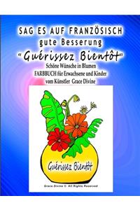SAG ES AUF FRANZÖSISCH gute Besserung 