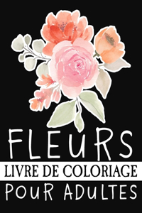 livre de coloriage fleurs pour adultes