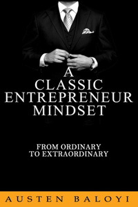A Classic Entrepreneur Mindset
