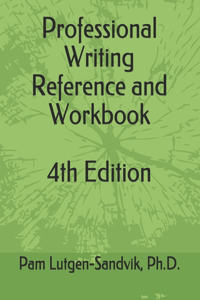 Professional Writing Reference & Workbook, 4th Edition