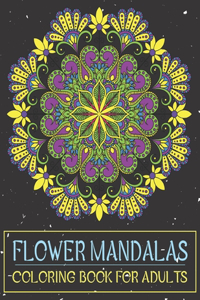 Flower Mandalas Coloring Book for Adults