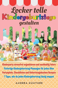 Locker tolle Kindergeburtstage gestalten