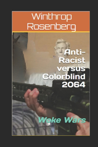 Anti-Racist versus Colorblind 2064