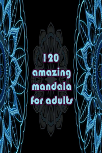 120 amazing mandala for adults