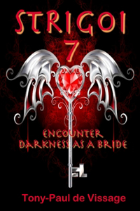 Strigoi 7: Encounter Darkness As A Bride