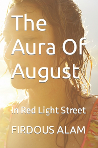 The Aura Of August