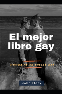 El mejor libro gay (historias de chicos gay)