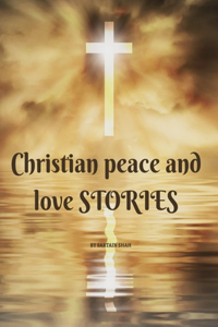 Christian peace and love STORIES