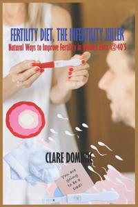 Fertility Diet, The Infertility Killer