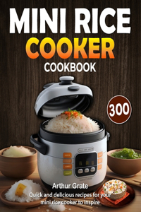 Mini Rice Cooker Cookbook